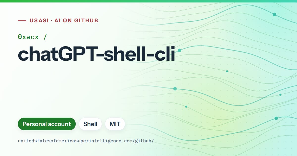Generated green flowing-wave artwork for 0xacx/chatGPT-shell-cli, labeled USASI · AI on GitHub, with Personal account · Shell · MIT.