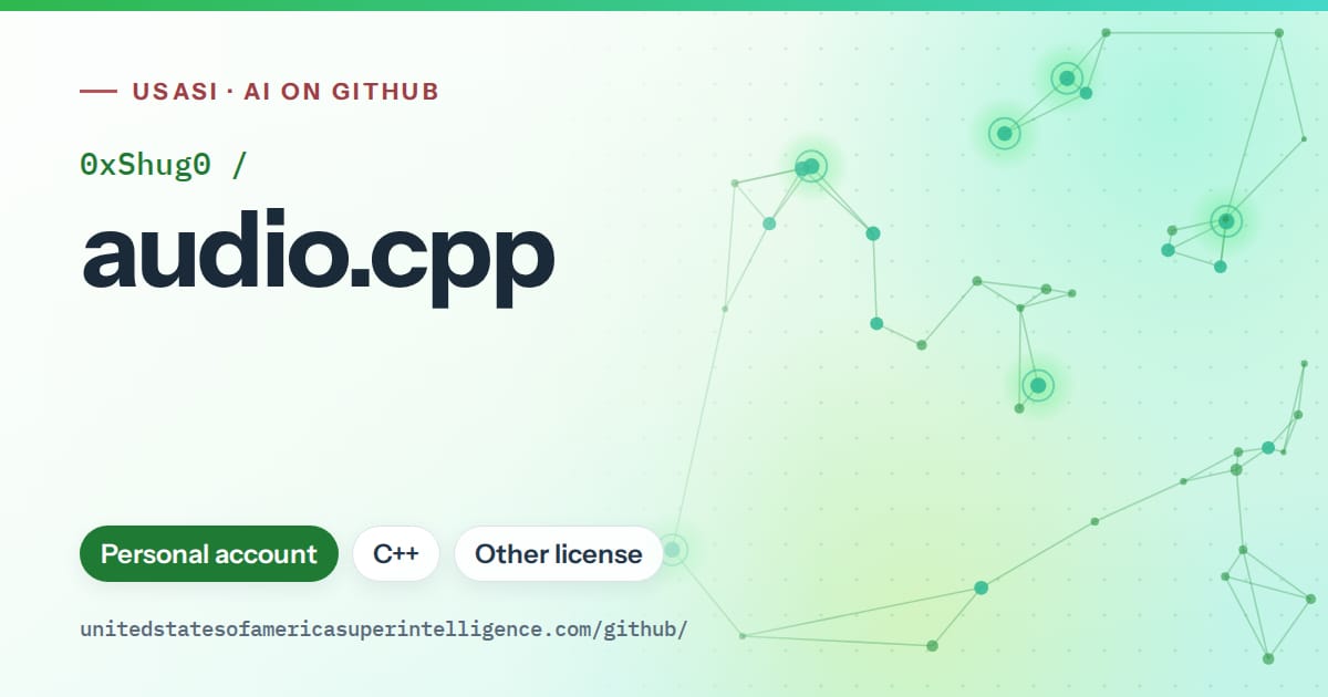 Generated green constellation network artwork for 0xShug0/audio.cpp, labeled USASI · AI on GitHub, with Personal account · C++ · Other license.