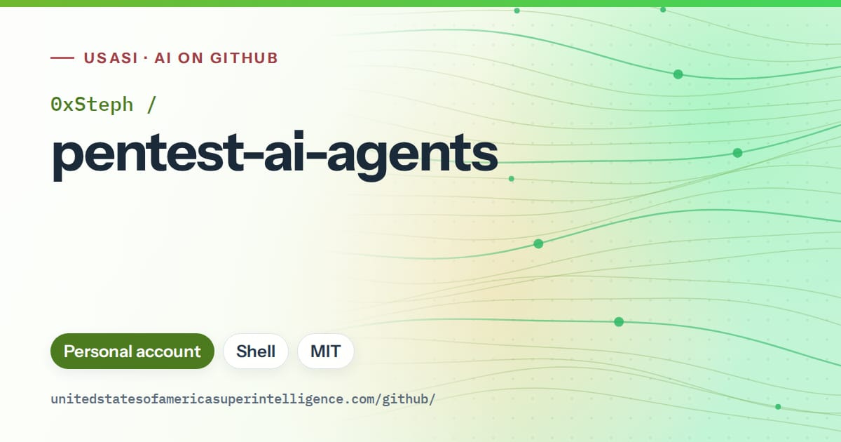 Generated green flowing-wave artwork for 0xSteph/pentest-ai-agents, labeled USASI · AI on GitHub, with Personal account · Shell · MIT.