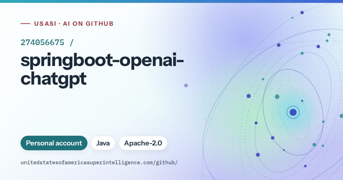 Generated teal orbit artwork for 274056675/springboot-openai-chatgpt, labeled USASI · AI on GitHub, with Personal account · Java · Apache-2.0.