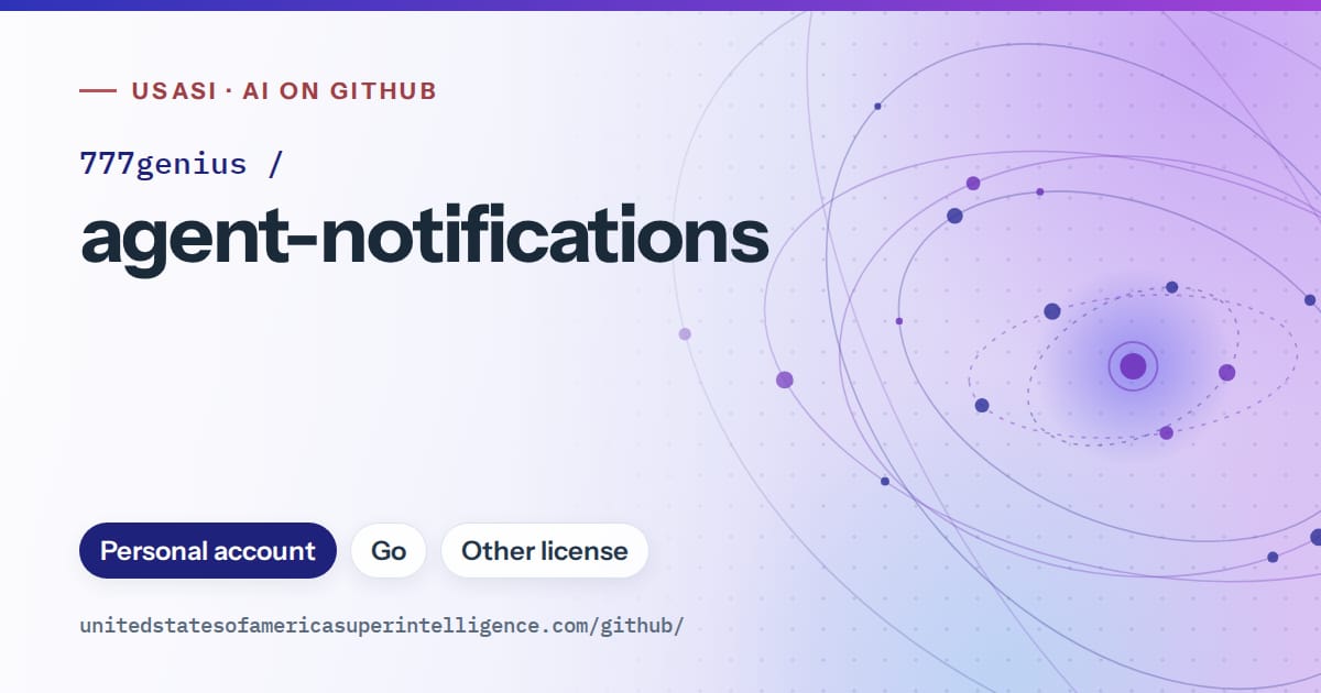 Generated blue orbit artwork for 777genius/agent-notifications, labeled USASI · AI on GitHub, with Personal account · Go · Other license.