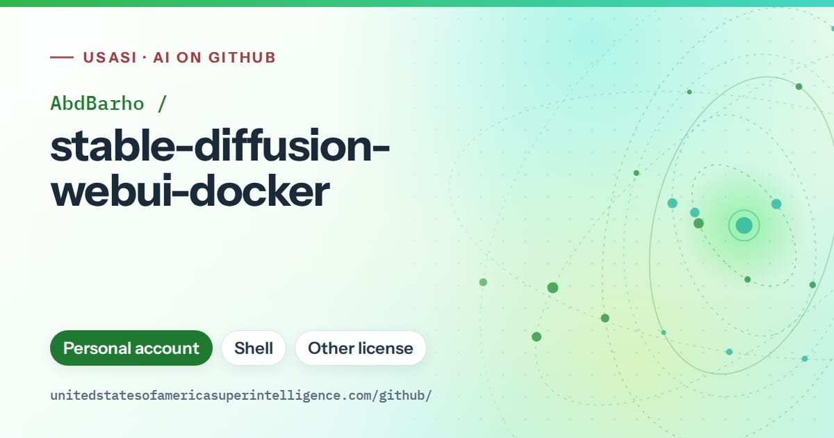 Generated green orbit artwork for AbdBarho/stable-diffusion-webui-docker, labeled USASI · AI on GitHub, with Personal account · Shell · Other license.