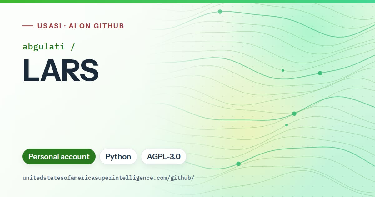 Generated green flowing-wave artwork for abgulati/LARS, labeled USASI · AI on GitHub, with Personal account · Python · AGPL-3.0.
