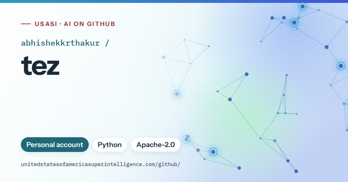 Generated sky blue constellation network artwork for abhishekkrthakur/tez, labeled USASI · AI on GitHub, with Personal account · Python · Apache-2.0.