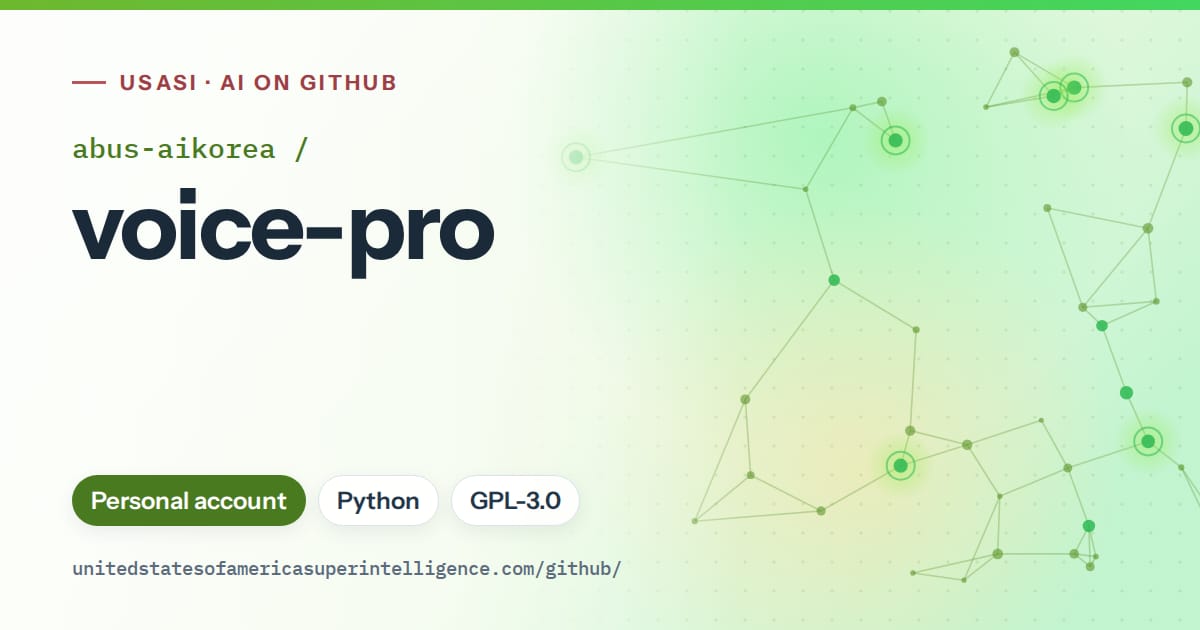 Generated green constellation network artwork for abus-aikorea/voice-pro, labeled USASI · AI on GitHub, with Personal account · Python · GPL-3.0.