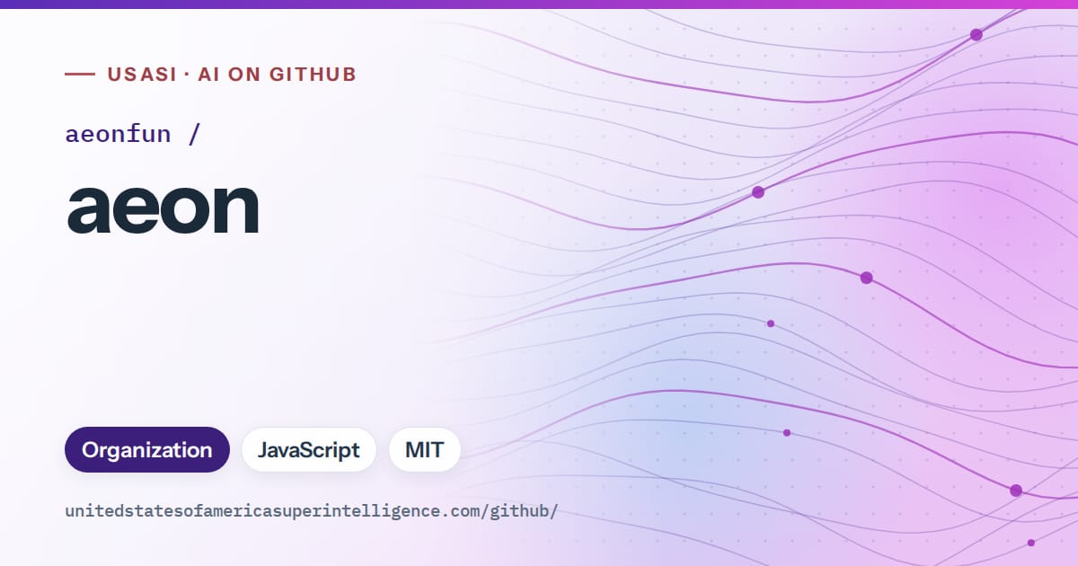 Generated violet flowing-wave artwork for aeonfun/aeon, labeled USASI · AI on GitHub, with Organization · JavaScript · MIT.