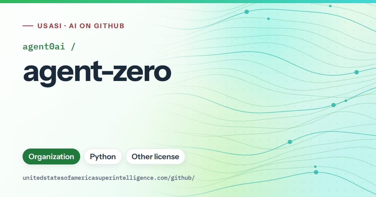 Generated green flowing-wave artwork for agent0ai/agent-zero, labeled USASI · AI on GitHub, with Organization · Python · Other license.