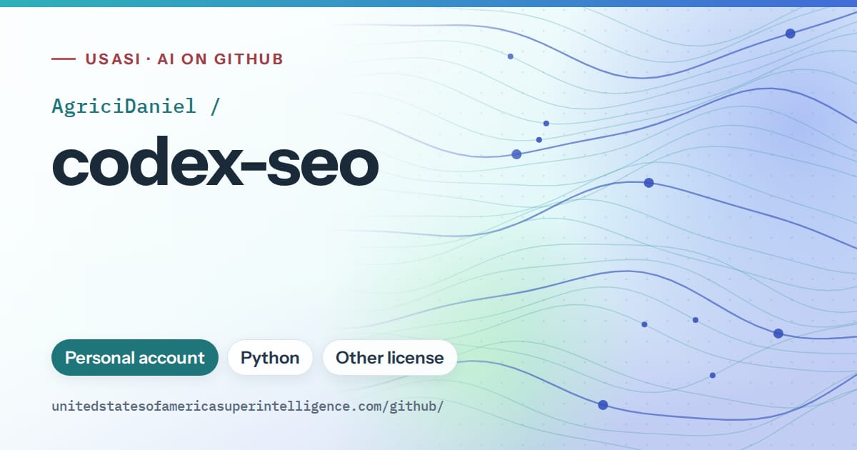 Generated teal flowing-wave artwork for AgriciDaniel/codex-seo, labeled USASI · AI on GitHub, with Personal account · Python · Other license.