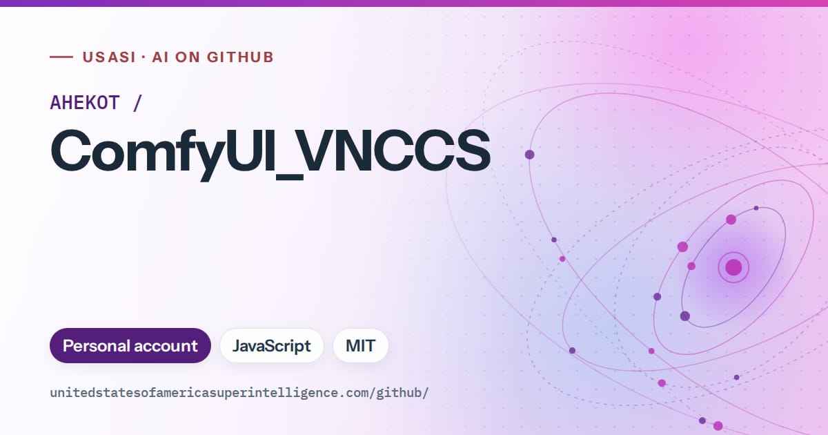 Generated violet orbit artwork for AHEKOT/ComfyUI_VNCCS, labeled USASI · AI on GitHub, with Personal account · JavaScript · MIT.