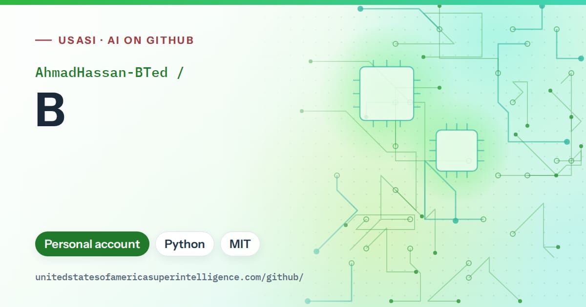 Generated green circuit-trace artwork for AhmadHassan-BTed/B, labeled USASI · AI on GitHub, with Personal account · Python · MIT.