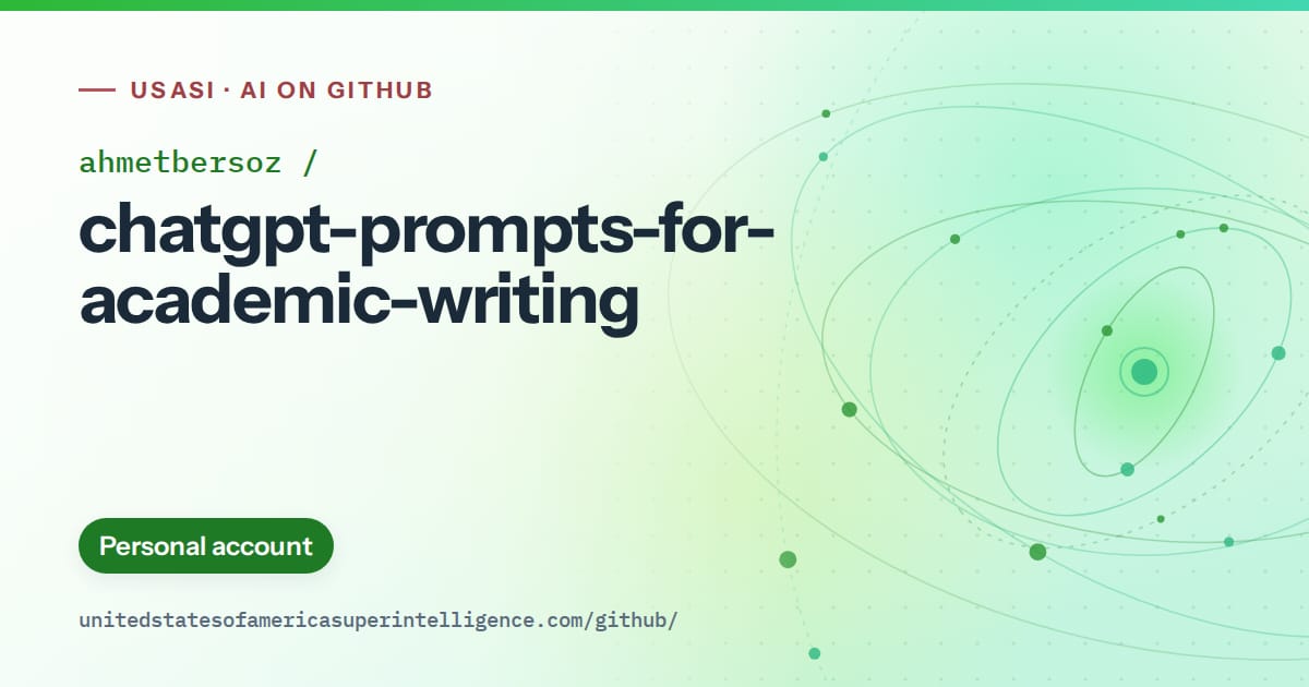 Generated green orbit artwork for ahmetbersoz/chatgpt-prompts-for-academic-writing, labeled USASI · AI on GitHub, with Personal account.