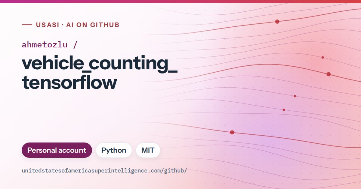 Generated purple flowing-wave artwork for ahmetozlu/vehicle_counting_tensorflow, labeled USASI · AI on GitHub, with Personal account · Python · MIT.