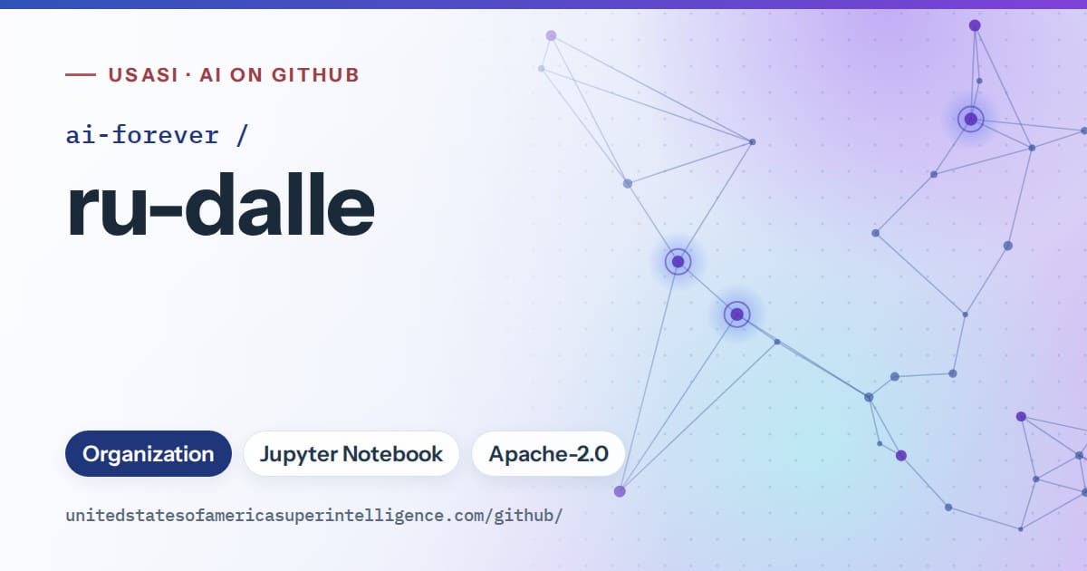 Generated blue constellation network artwork for ai-forever/ru-dalle, labeled USASI · AI on GitHub, with Organization · Jupyter Notebook · Apache-2.0.