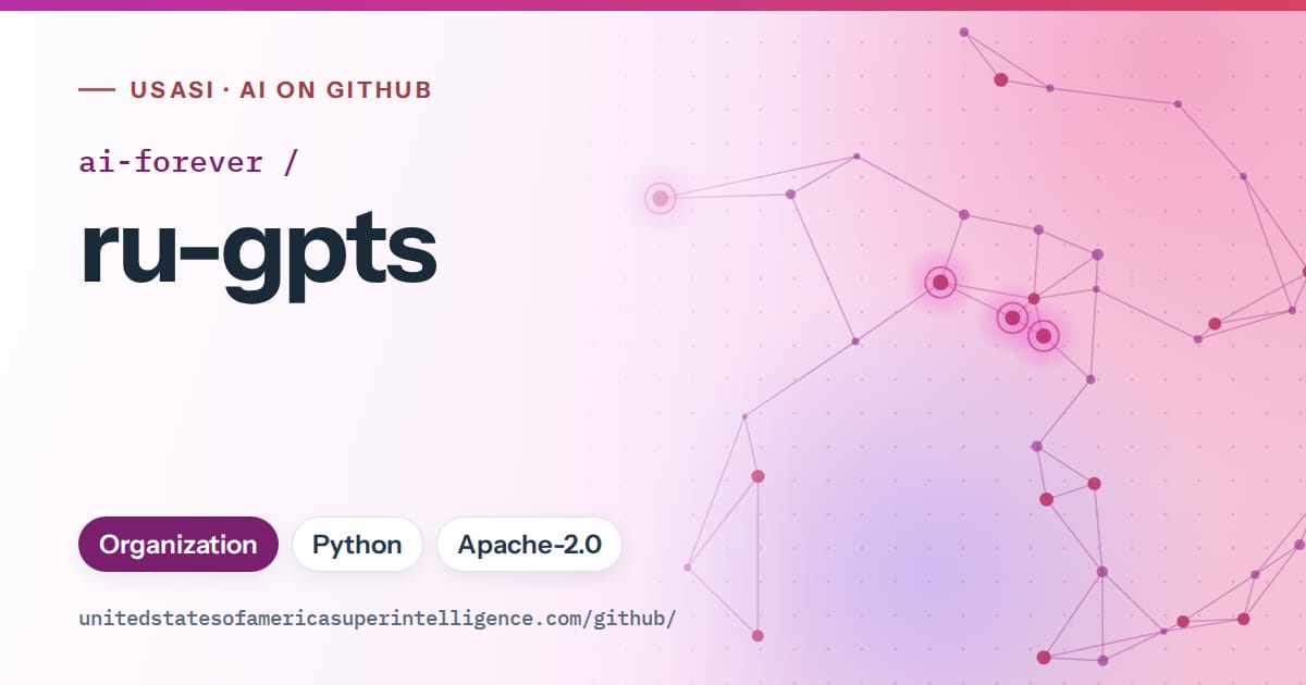 Generated purple constellation network artwork for ai-forever/ru-gpts, labeled USASI · AI on GitHub, with Organization · Python · Apache-2.0.