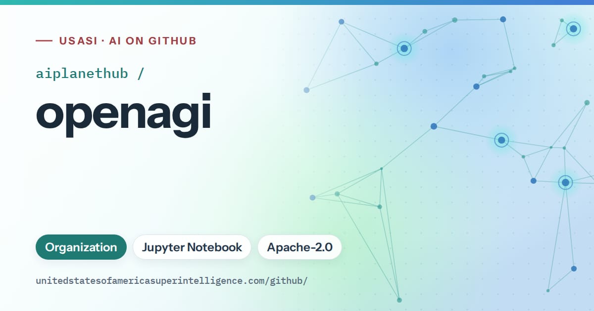 Generated teal constellation network artwork for aiplanethub/openagi, labeled USASI · AI on GitHub, with Organization · Jupyter Notebook · Apache-2.0.