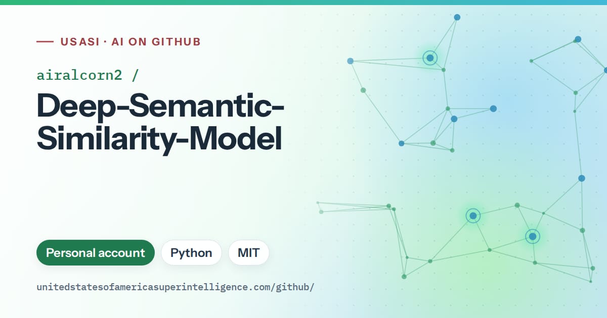 Generated teal constellation network artwork for airalcorn2/Deep-Semantic-Similarity-Model, labeled USASI · AI on GitHub, with Personal account · Python · MIT.