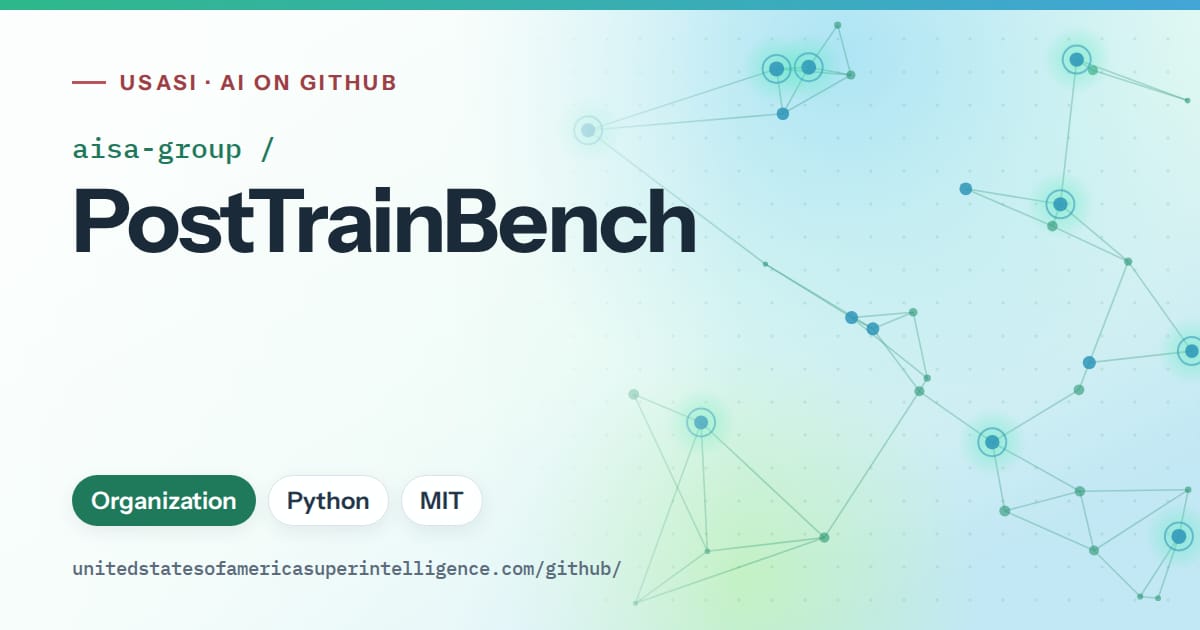 Generated teal constellation network artwork for aisa-group/PostTrainBench, labeled USASI · AI on GitHub, with Organization · Python · MIT.
