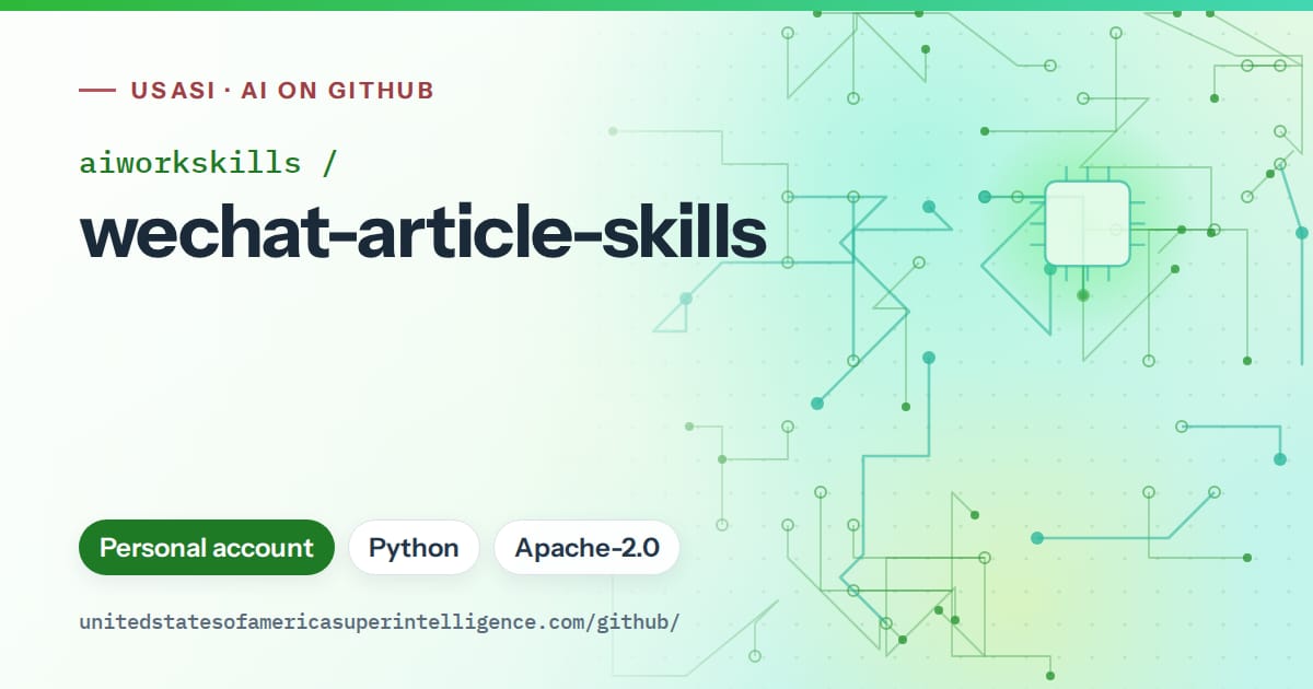 Generated green circuit-trace artwork for aiworkskills/wechat-article-skills, labeled USASI · AI on GitHub, with Personal account · Python · Apache-2.0.