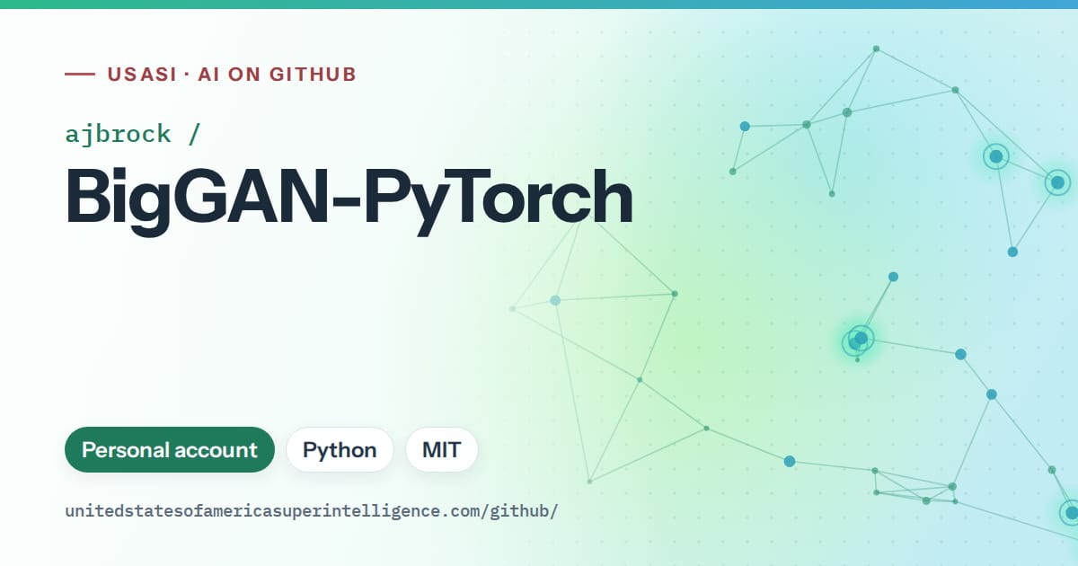 Generated teal constellation network artwork for ajbrock/BigGAN-PyTorch, labeled USASI · AI on GitHub, with Personal account · Python · MIT.