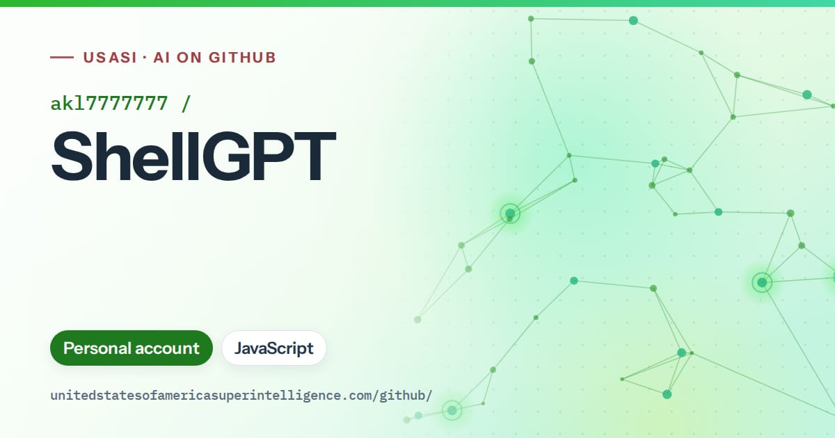 Generated green constellation network artwork for akl7777777/ShellGPT, labeled USASI · AI on GitHub, with Personal account · JavaScript.