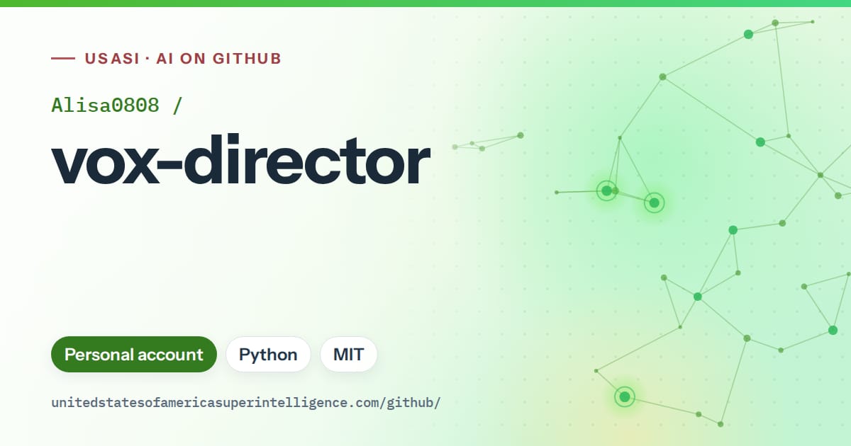Generated green constellation network artwork for Alisa0808/vox-director, labeled USASI · AI on GitHub, with Personal account · Python · MIT.