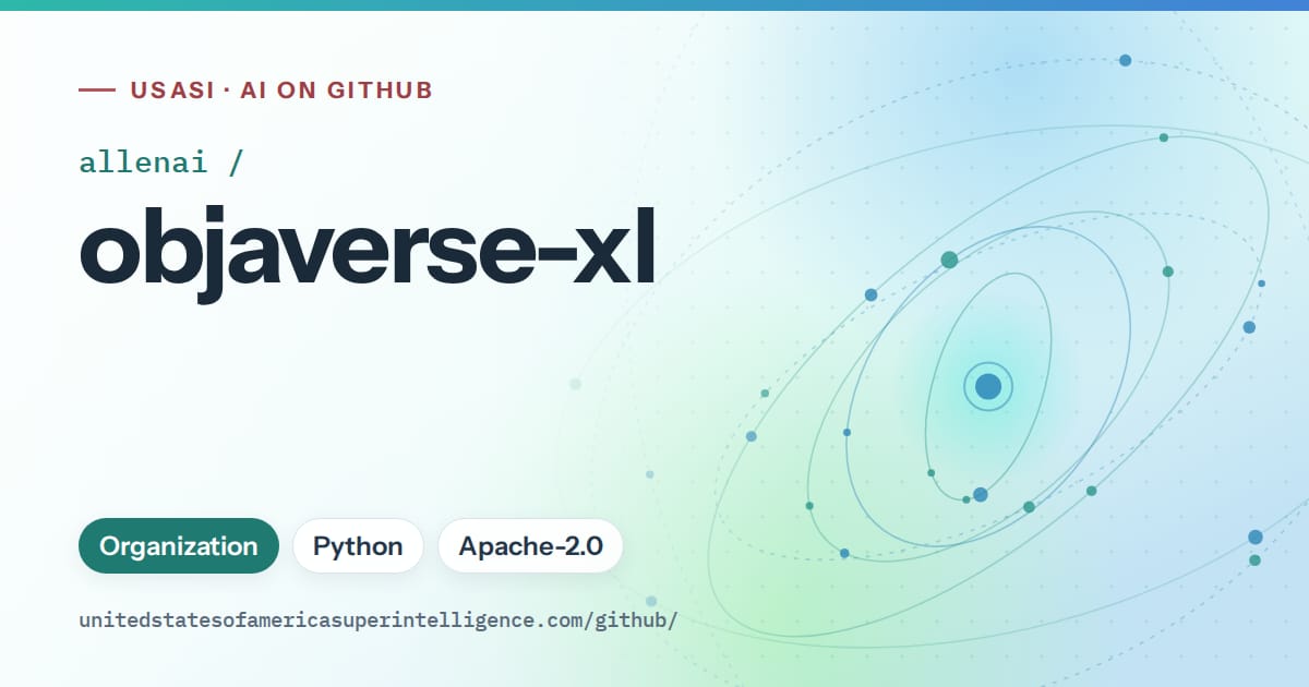 Generated teal orbit artwork for allenai/objaverse-xl, labeled USASI · AI on GitHub, with Organization · Python · Apache-2.0.