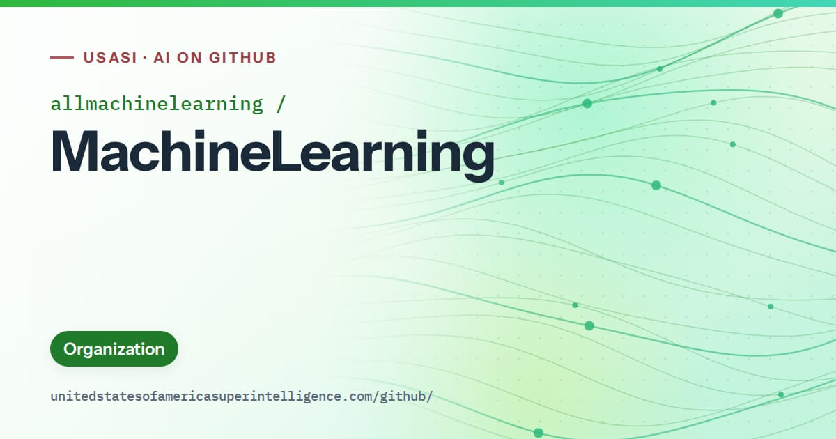 Generated green flowing-wave artwork for allmachinelearning/MachineLearning, labeled USASI · AI on GitHub, with Organization.