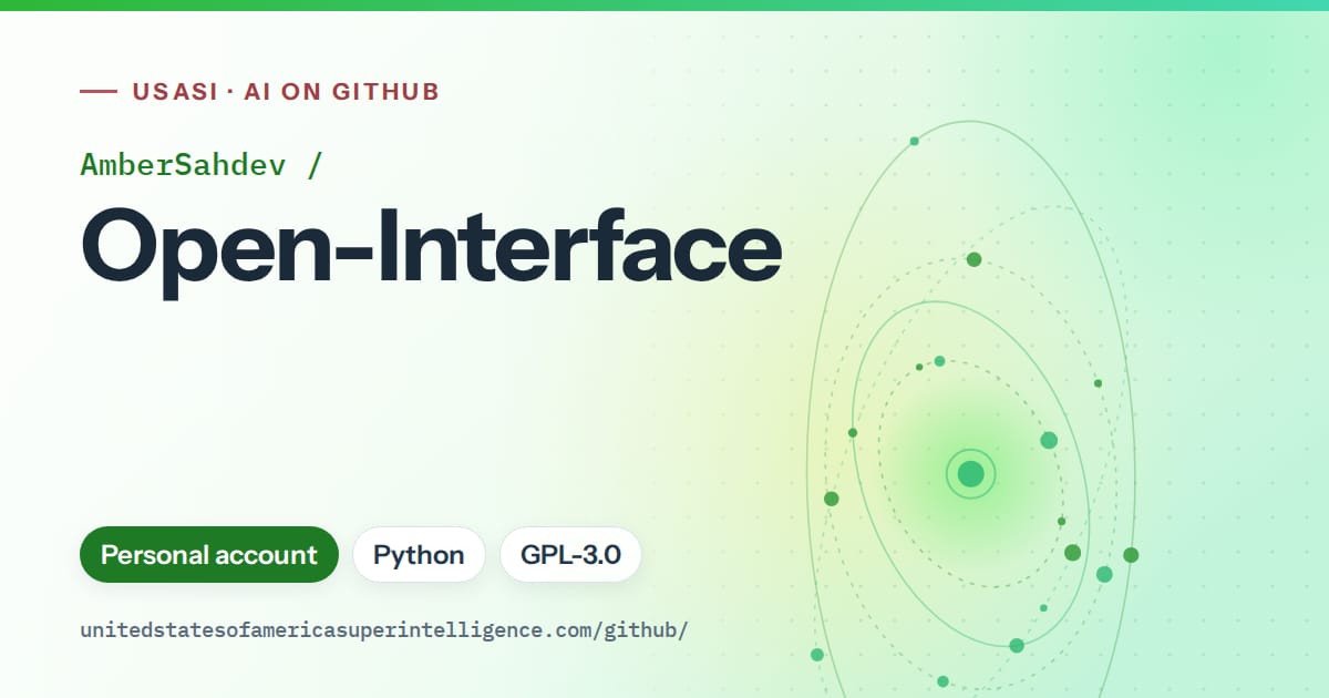 Generated green orbit artwork for AmberSahdev/Open-Interface, labeled USASI · AI on GitHub, with Personal account · Python · GPL-3.0.