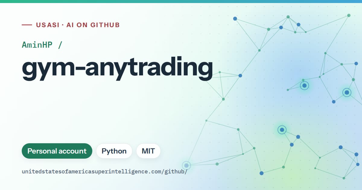 Generated teal constellation network artwork for AminHP/gym-anytrading, labeled USASI · AI on GitHub, with Personal account · Python · MIT.