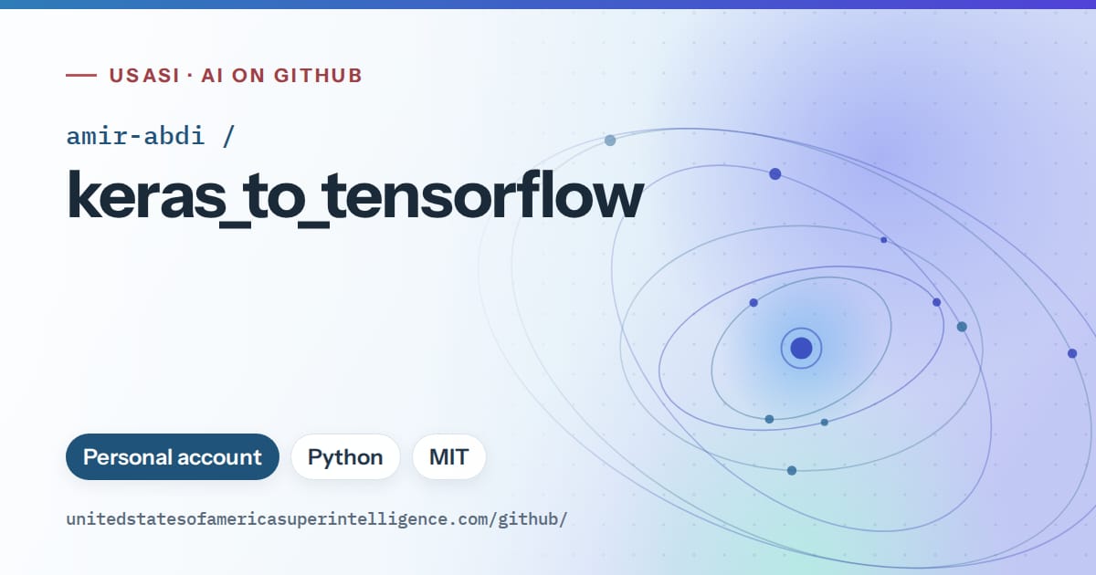 Generated sky blue orbit artwork for amir-abdi/keras_to_tensorflow, labeled USASI · AI on GitHub, with Personal account · Python · MIT.