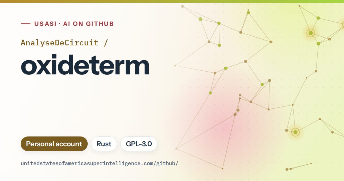 Generated orange constellation network artwork for AnalyseDeCircuit/oxideterm, labeled USASI · AI on GitHub, with Personal account · Rust · GPL-3.0.