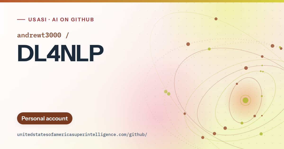 Generated orange orbit artwork for andrewt3000/DL4NLP, labeled USASI · AI on GitHub, with Personal account.