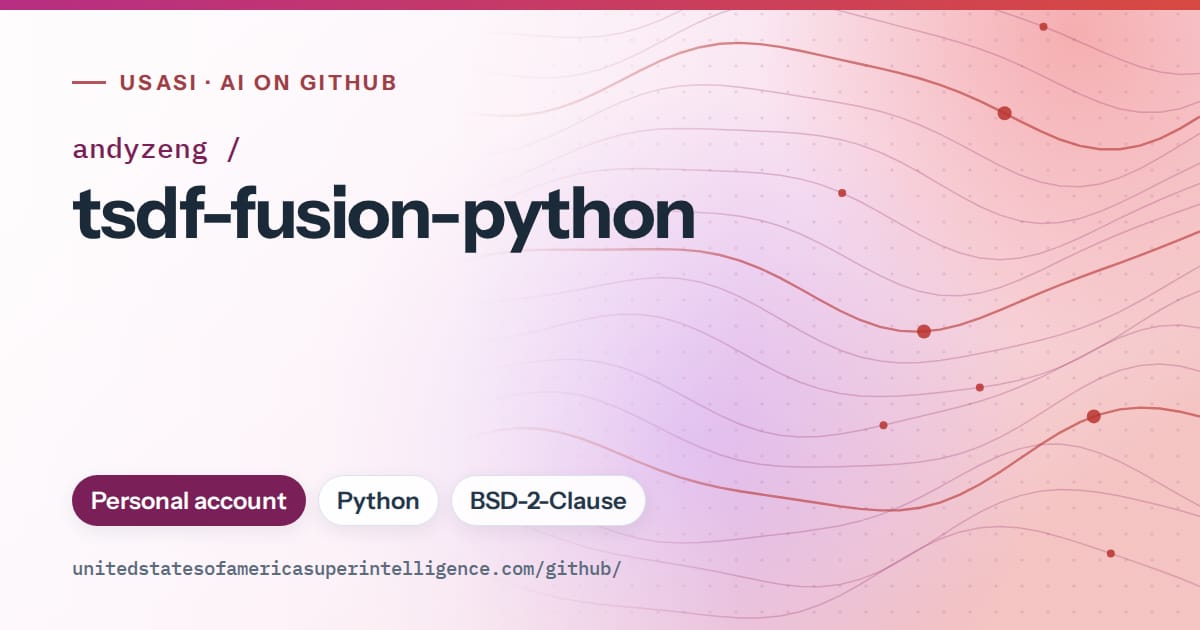 Generated pink flowing-wave artwork for andyzeng/tsdf-fusion-python, labeled USASI · AI on GitHub, with Personal account · Python · BSD-2-Clause.
