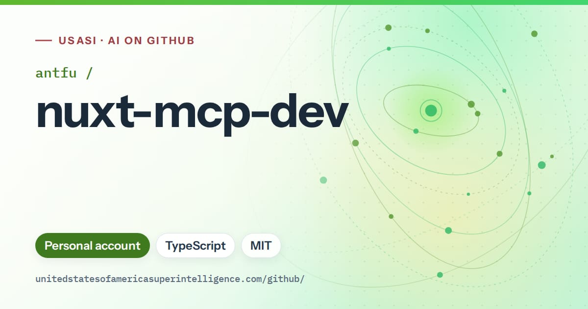 Generated green orbit artwork for antfu/nuxt-mcp-dev, labeled USASI · AI on GitHub, with Personal account · TypeScript · MIT.