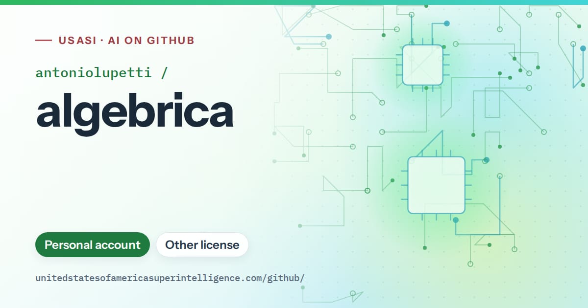 Generated green circuit-trace artwork for antoniolupetti/algebrica, labeled USASI · AI on GitHub, with Personal account · Other license.