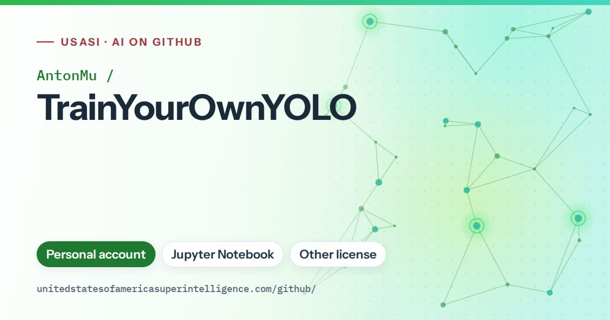 Generated green constellation network artwork for AntonMu/TrainYourOwnYOLO, labeled USASI · AI on GitHub, with Personal account · Jupyter Notebook · Other license.