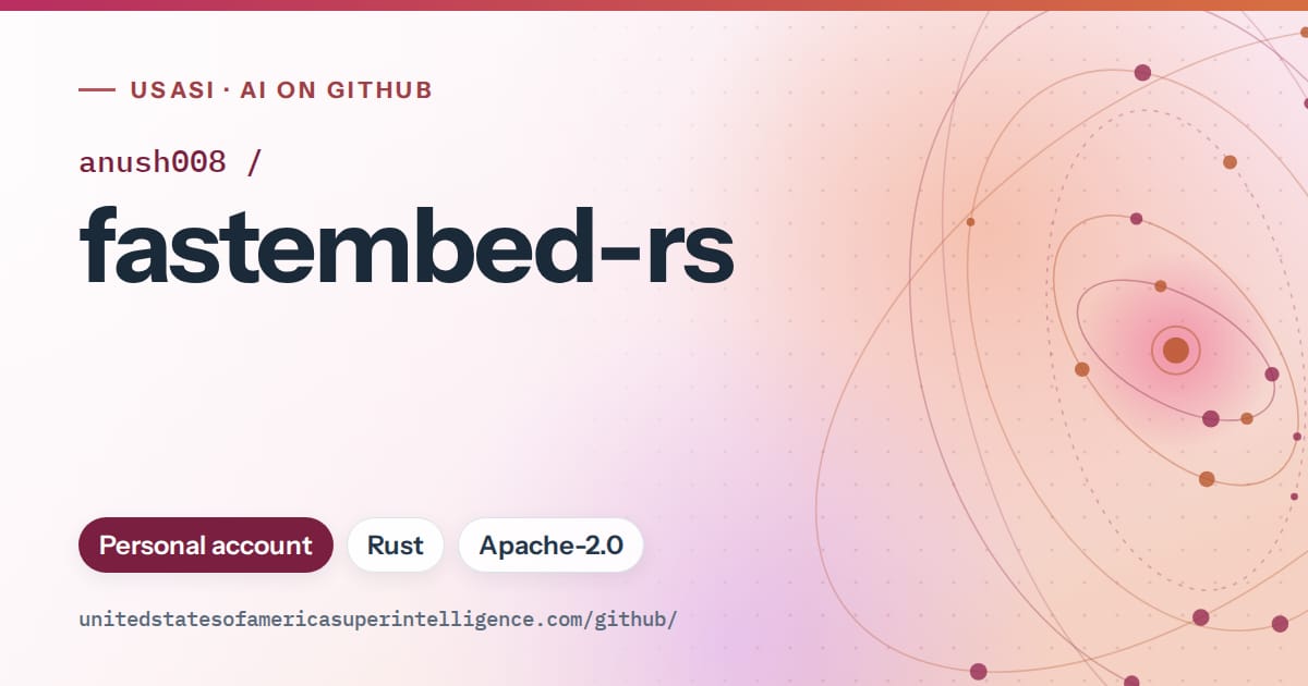 Generated pink orbit artwork for anush008/fastembed-rs, labeled USASI · AI on GitHub, with Personal account · Rust · Apache-2.0.