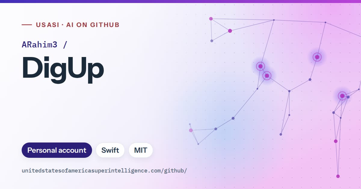 Generated blue constellation network artwork for ARahim3/DigUp, labeled USASI · AI on GitHub, with Personal account · Swift · MIT.