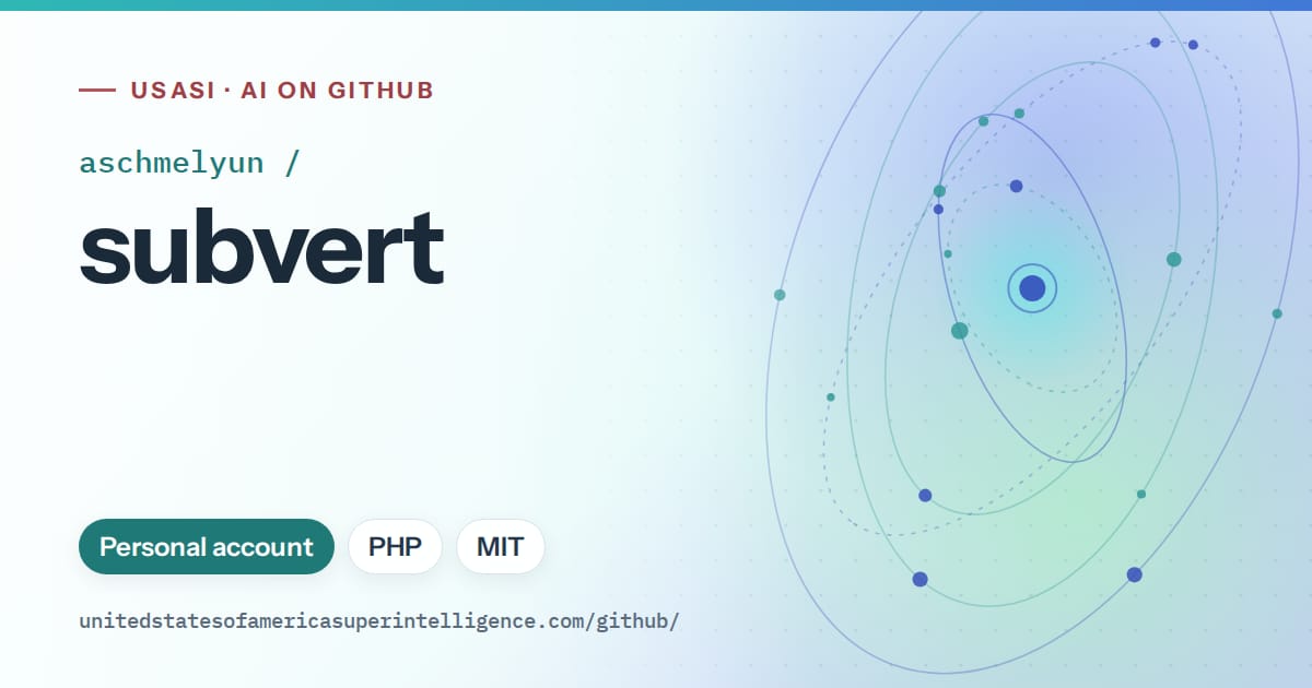 Generated teal orbit artwork for aschmelyun/subvert, labeled USASI · AI on GitHub, with Personal account · PHP · MIT.