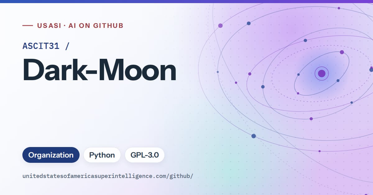 Generated blue orbit artwork for ASCIT31/Dark-Moon, labeled USASI · AI on GitHub, with Organization · Python · GPL-3.0.