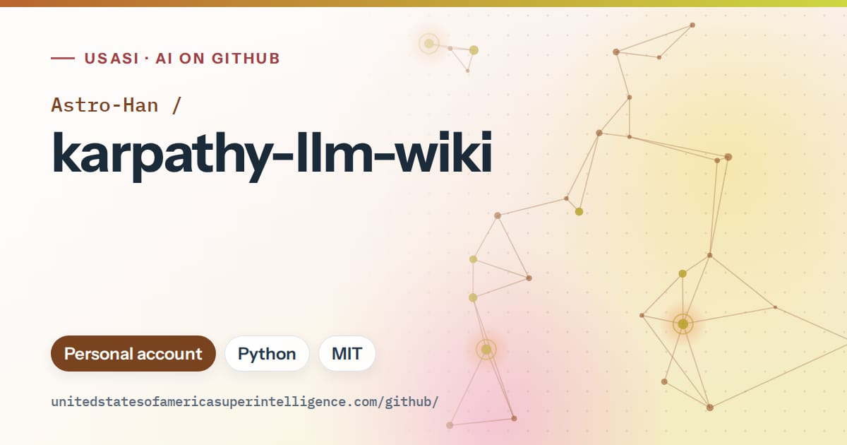 Generated orange constellation network artwork for Astro-Han/karpathy-llm-wiki, labeled USASI · AI on GitHub, with Personal account · Python · MIT.