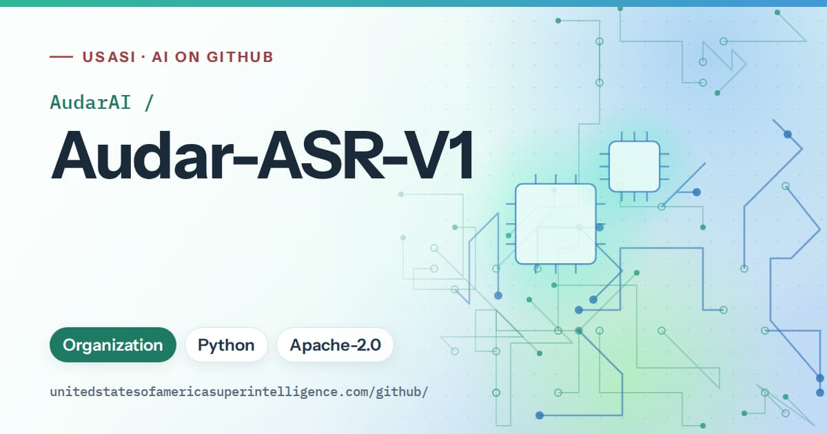 Generated teal circuit-trace artwork for AudarAI/Audar-ASR-V1, labeled USASI · AI on GitHub, with Organization · Python · Apache-2.0.
