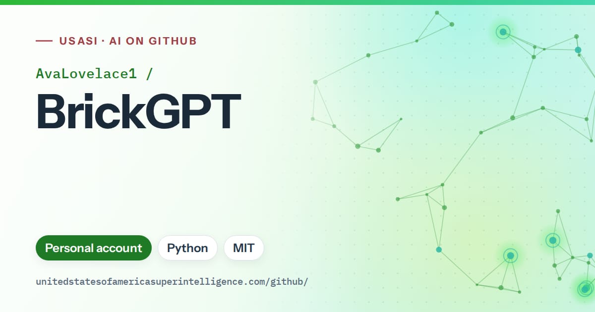 Generated green constellation network artwork for AvaLovelace1/BrickGPT, labeled USASI · AI on GitHub, with Personal account · Python · MIT.