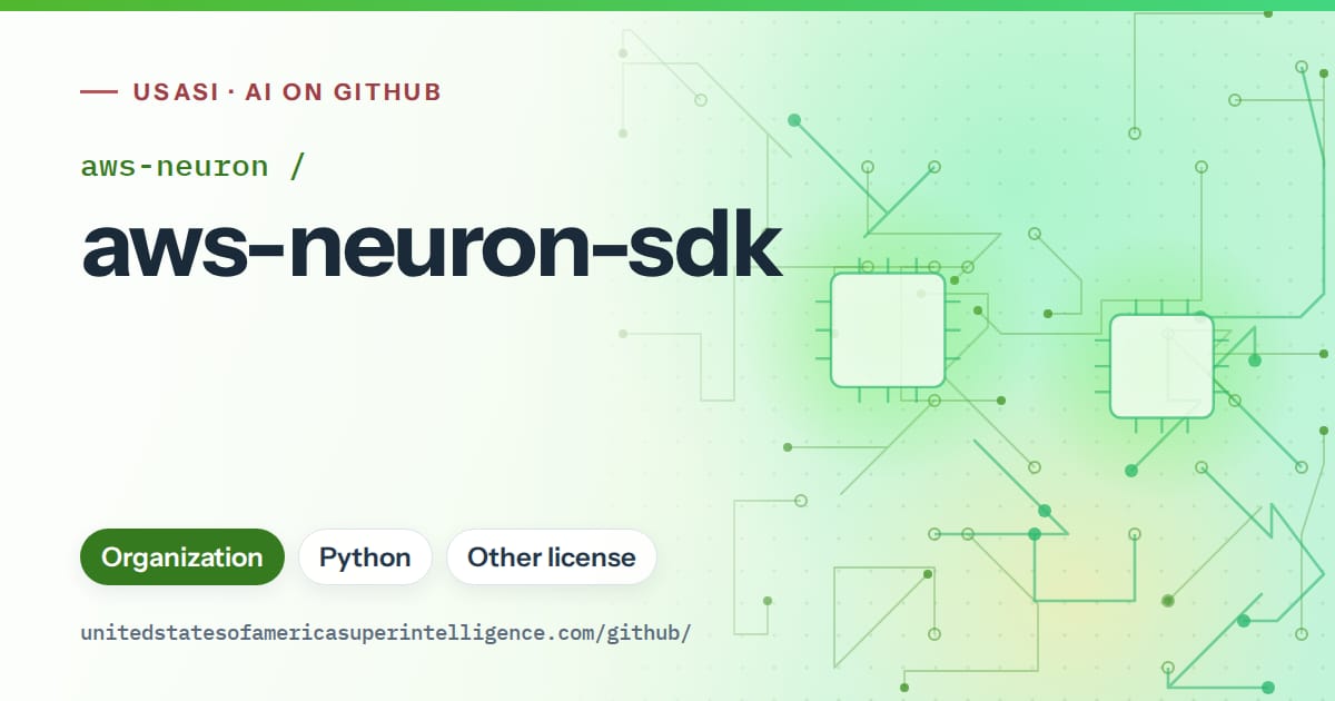Generated green circuit-trace artwork for aws-neuron/aws-neuron-sdk, labeled USASI · AI on GitHub, with Organization · Python · Other license.