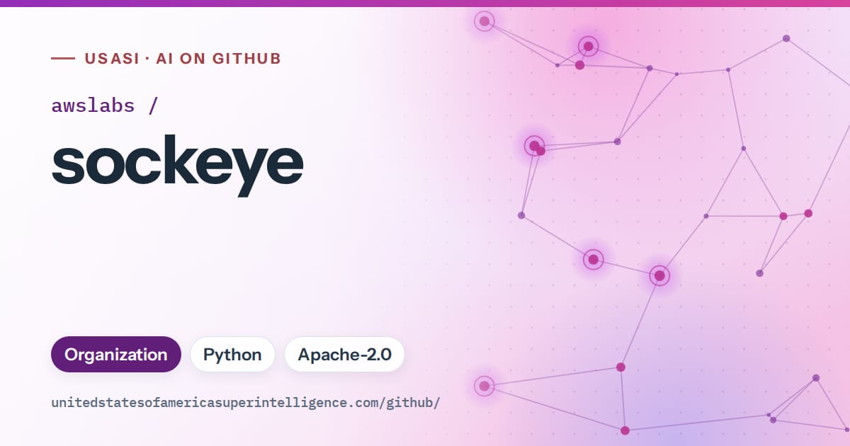 Generated violet constellation network artwork for awslabs/sockeye, labeled USASI · AI on GitHub, with Organization · Python · Apache-2.0.