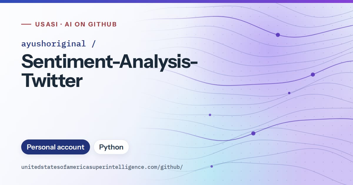 Generated blue flowing-wave artwork for ayushoriginal/Sentiment-Analysis-Twitter, labeled USASI · AI on GitHub, with Personal account · Python.
