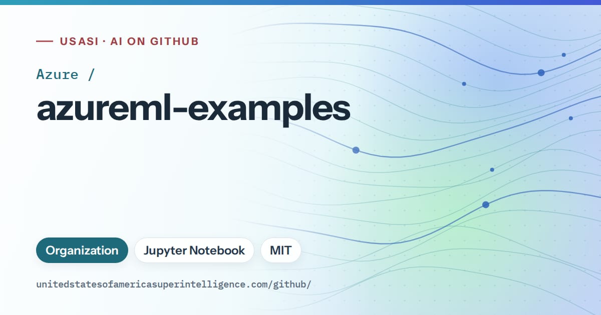Generated sky blue flowing-wave artwork for Azure/azureml-examples, labeled USASI · AI on GitHub, with Organization · Jupyter Notebook · MIT.