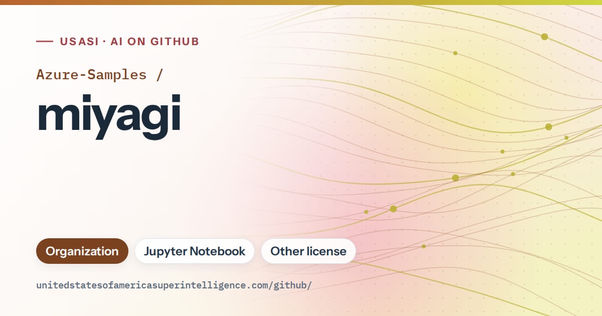 Generated orange flowing-wave artwork for Azure-Samples/miyagi, labeled USASI · AI on GitHub, with Organization · Jupyter Notebook · Other license.