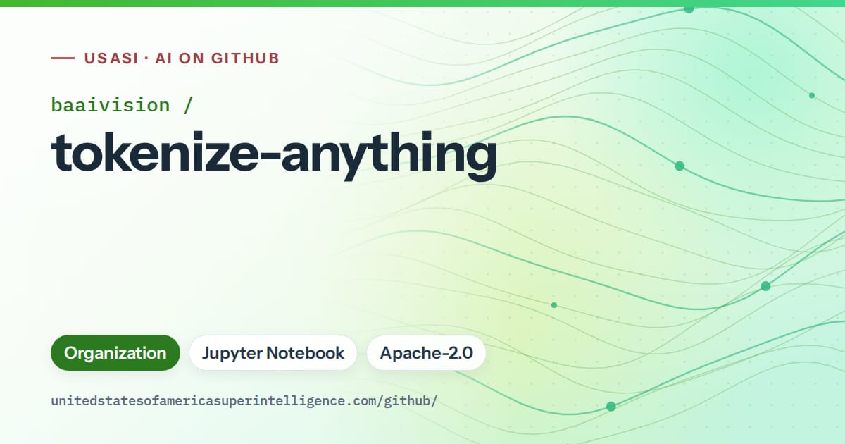 Generated green flowing-wave artwork for baaivision/tokenize-anything, labeled USASI · AI on GitHub, with Organization · Jupyter Notebook · Apache-2.0.
