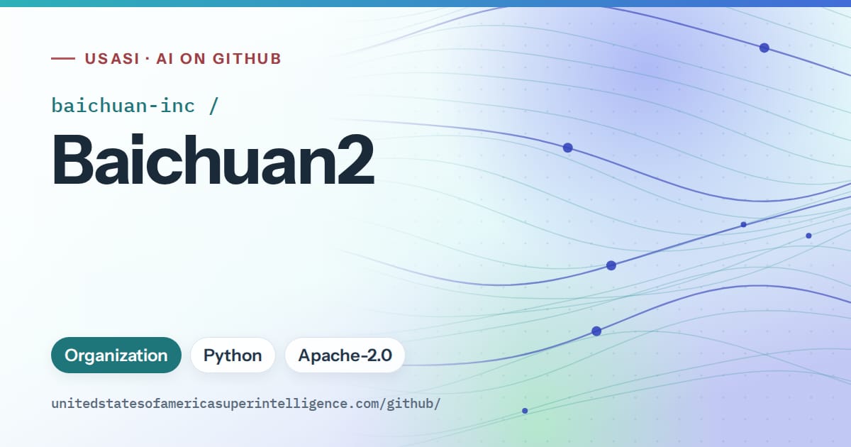 Generated teal flowing-wave artwork for baichuan-inc/Baichuan2, labeled USASI · AI on GitHub, with Organization · Python · Apache-2.0.